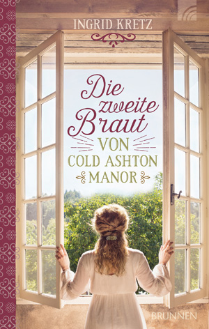 Ingrid Kretz: Die zweite Braut von Cold Ashton Manor - Buchcover